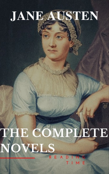 Jane Austen: The Complete Novels - Джейн Остин