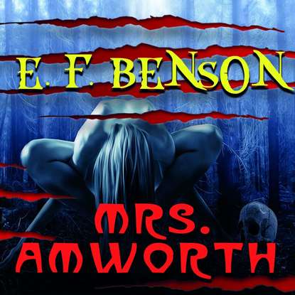 Mrs. Amworth - Эдвард Бенсон