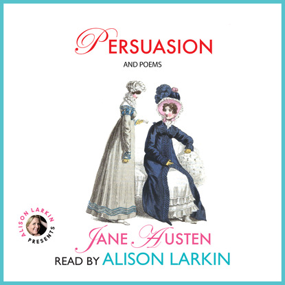 Persuasion and Poems (Unabridged) - Джейн Остин