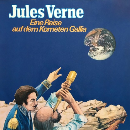 Jules Verne, Eine Reise auf dem Kometen Gallia - Жюль Верн