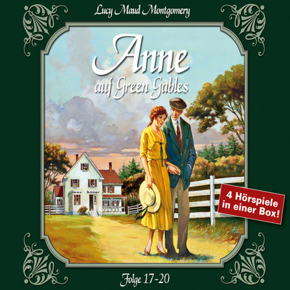 Anne auf Green Gables, Box 5: Folge 17-20 — Люси Мод Монтгомери