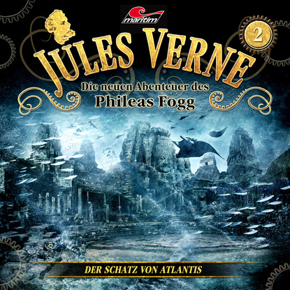 Jules Verne, Die neuen Abenteuer des Phileas Fogg, Folge 2: Der Schatz von Atlantis - Жюль Верн