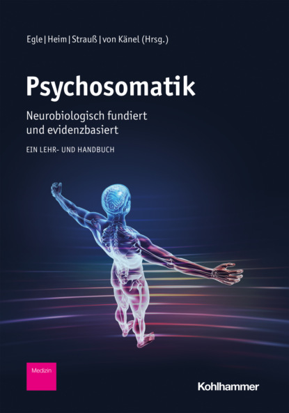 Psychosomatik - neurobiologisch fundiert und evidenzbasiert - Группа авторов