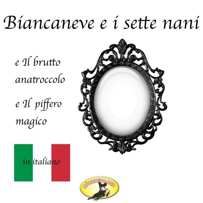 M?rchen auf Italienisch, Biancaneve / Il brutto anatroccolo / Il piffero magico - Ганс Христиан Андерсен