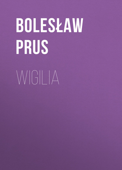 Wigilia - Болеслав Прус
