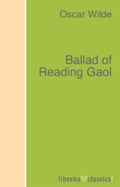 Ballad of Reading Gaol - Оскар Уайльд