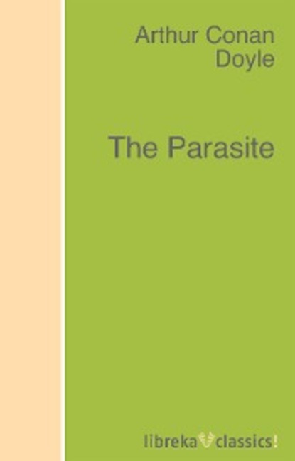 The Parasite - Артур Конан Дойл