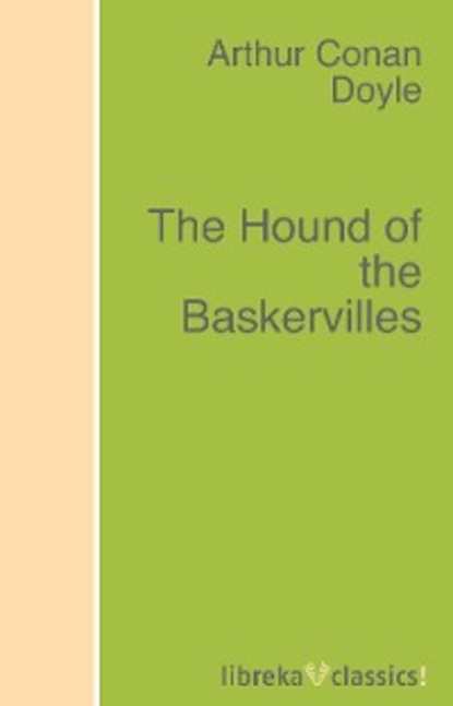 The Hound of the Baskervilles - Артур Конан Дойл