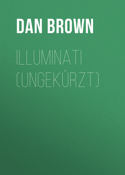Illuminati (Ungek?rzt) - Дэн Браун