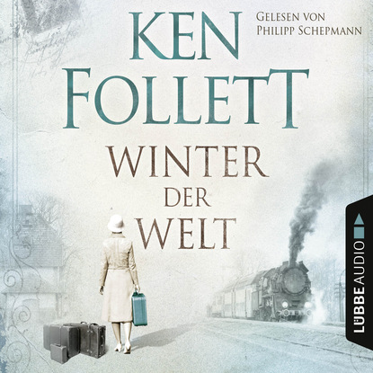 Winter der Welt (Ungek?rzt) - Кен Фоллетт