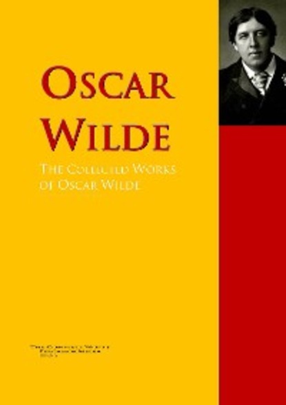 The Collected Works of Oscar Wilde - Оскар Уайльд