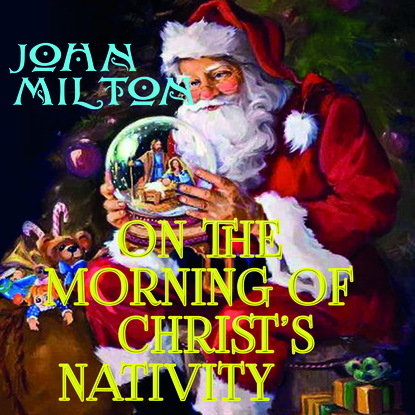 On the Morning of Christ's Nativity - Джон Мильтон