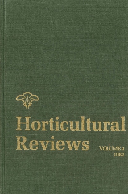 Horticultural Reviews, Volume 4 - Группа авторов
