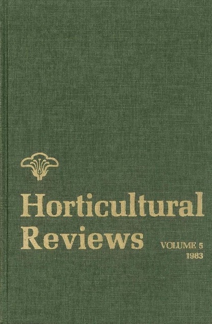 Horticultural Reviews, Volume 5 - Группа авторов