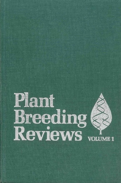 Plant Breeding Reviews, Volume 1 - Группа авторов