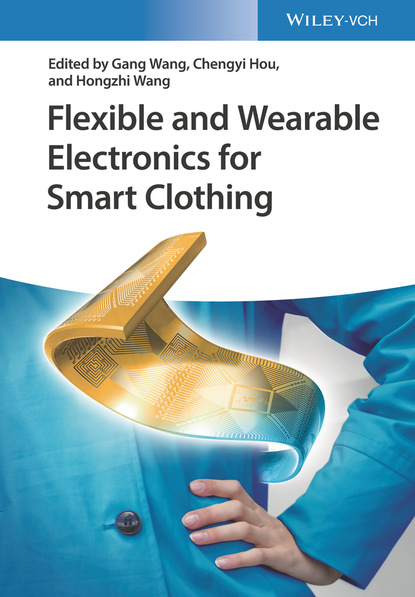 Flexible and Wearable Electronics for Smart Clothing - Группа авторов