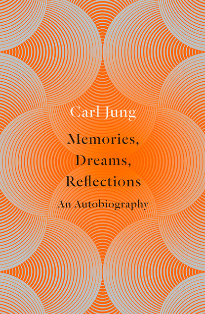 Memories, Dreams, Reflections - Карл Густав Юнг