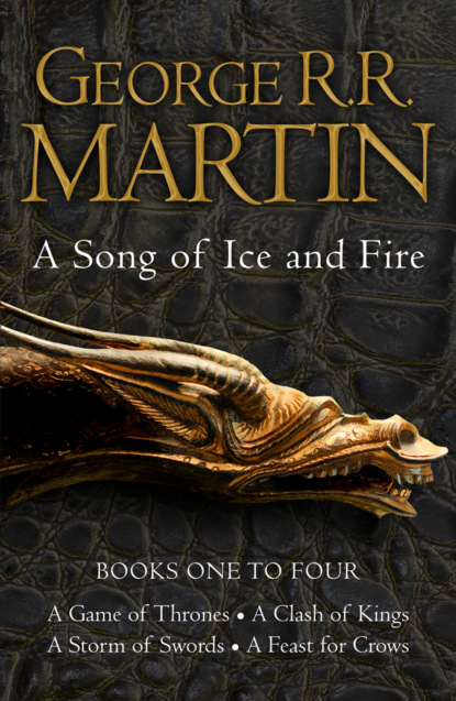 A Game of Thrones: The Story Continues Books 1-4 - Джордж Р. Р. Мартин