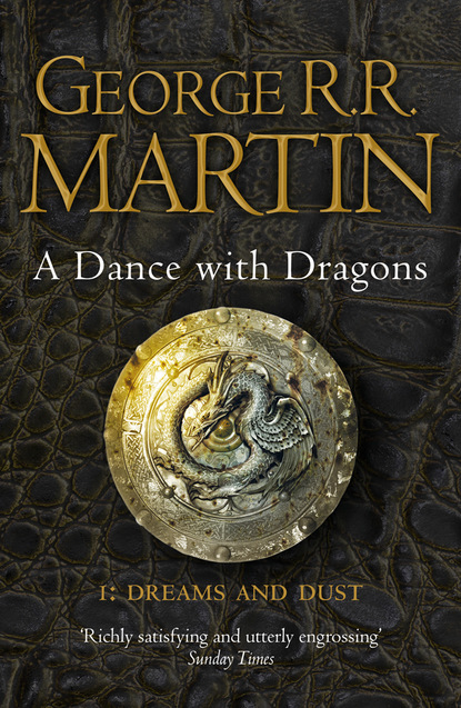 A Dance With Dragons: Part 1 Dreams and Dust - Джордж Р. Р. Мартин