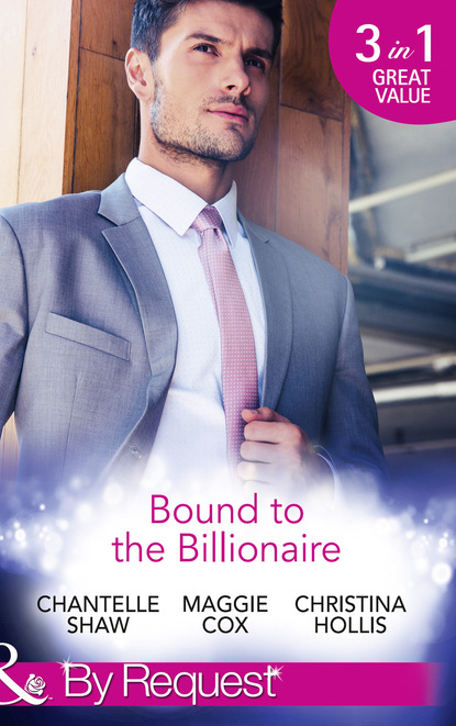 Bound To The Billionaire - Шантель Шоу