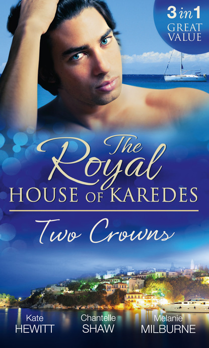 The Royal House of Karedes: Two Crowns - Шантель Шоу