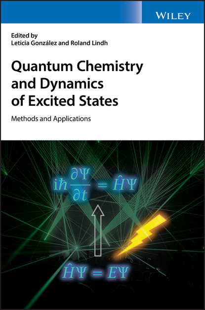 Quantum Chemistry and Dynamics of Excited States - Группа авторов