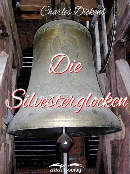 Die Silvesterglocken - Чарльз Диккенс