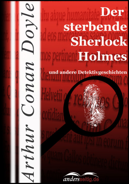 Der sterbende Sherlock Holmes - Артур Конан Дойл