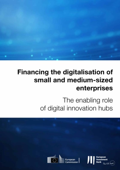 Financing the digitalisation of small and medium-sized enterprises - Группа авторов