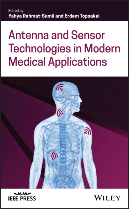 Antenna and Sensor Technologies in Modern Medical Applications - Группа авторов