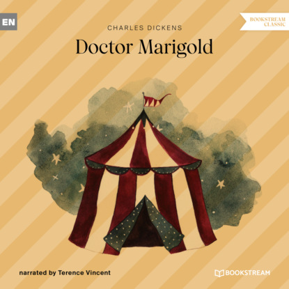 Doctor Marigold (Unabridged) - Чарльз Диккенс