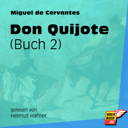 Don Quijote, Buch 2 (Ungek?rzt) - Мигель де Сервантес Сааведра