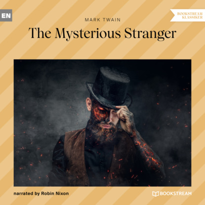 The Mysterious Stranger (Unabridged) - Марк Твен