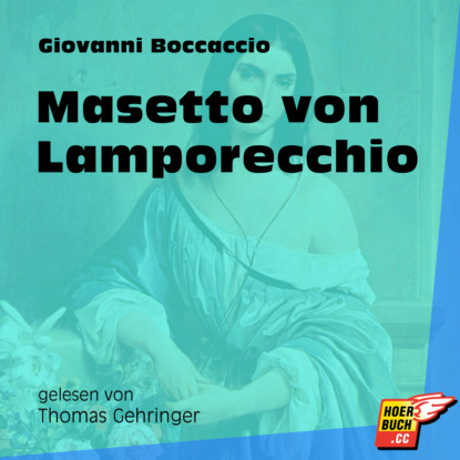 Masetto von Lamporecchio (Ungek?rzt) - Джованни Боккаччо