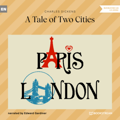 A Tale of Two Cities (Unabridged) - Чарльз Диккенс