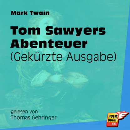 Tom Sawyers Abenteuer (Gek?rzt) - Марк Твен