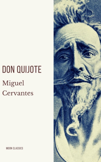 Don Quijote - Мигель де Сервантес Сааведра