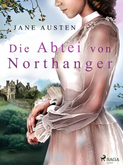 Die Abtei von Northanger - Джейн Остин