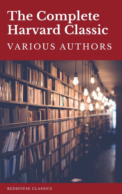 The Complete Harvard Classics 2021 Edition - ALL 71 Volumes - Джон Мильтон