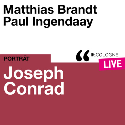 Joseph Conrad - lit.COLOGNE live (Ungek?rzt) - Джозеф Конрад