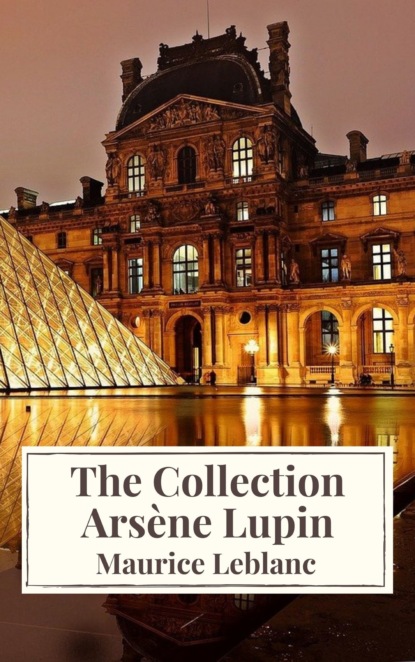 The Collection Ars?ne Lupin ( Movie Tie-in) - Морис Леблан