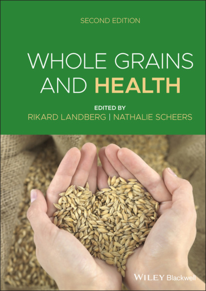 Whole Grains and Health - Группа авторов