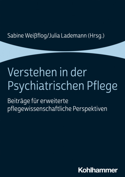 Verstehen in der Psychiatrischen Pflege - Группа авторов