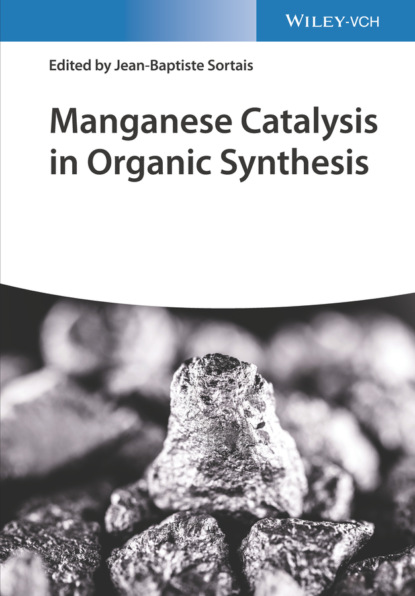 Manganese Catalysis in Organic Synthesis - Группа авторов