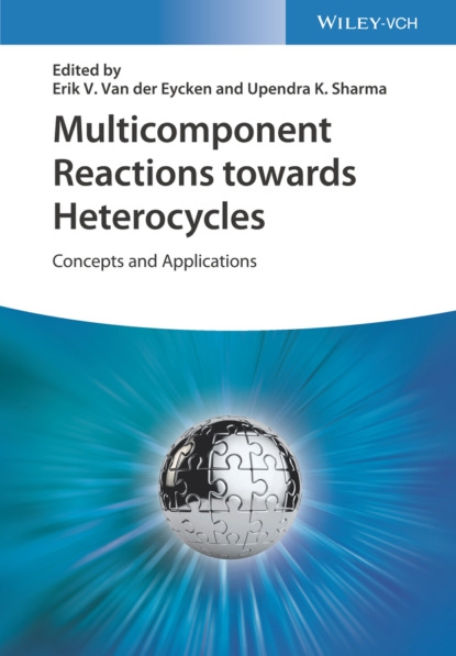 Multicomponent Reactions towards Heterocycles - Группа авторов