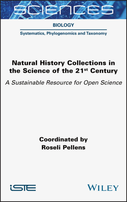 Natural History Collections in the Science of the 21st Century - Группа авторов