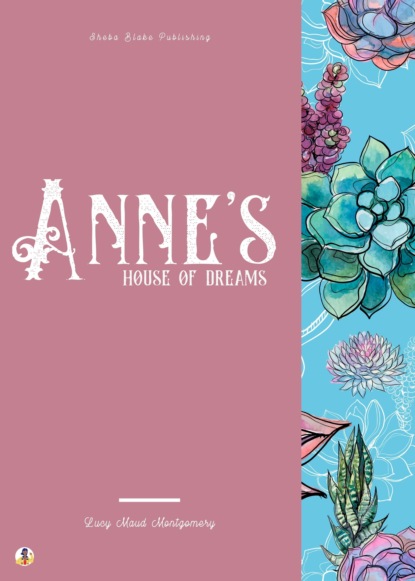 Anne's House of Dreams - Люси Мод Монтгомери