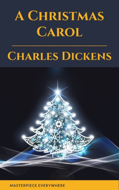 A Christmas Carol - Чарльз Диккенс