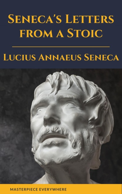 Seneca's Letters from a Stoic - Луций Анней Сенека