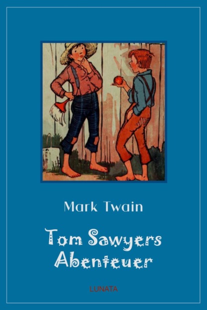 Tom Sawyers Abenteuer - Марк Твен